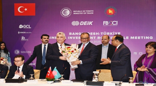 Bangladesh-Türkiye Business & Investment Roundtable Meeting